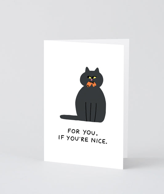 For You, If You're Nice